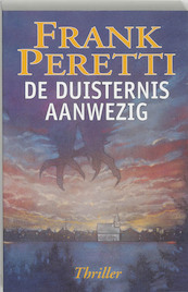 De duisternis aanwezig - F.E. Peretti, A. Pellegrom (ISBN 9789063180430)