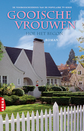 Gooische vrouwen: Hoe het begon - Emile & Sabine Proper & van den Eynden (ISBN 9789069747897)
