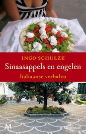 Sinaasappels en engelen - Ingo Schulze (ISBN 9789029088374)