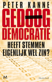 Gedoogdemocratie - Peter Kanne (ISBN 9789460928659)