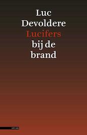 Lucifers bij de brand - Luc Devoldere (ISBN 9789045017754)