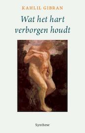 Wat het hart verborgen houdt - Kahlil Gibran (ISBN 9789062711000)