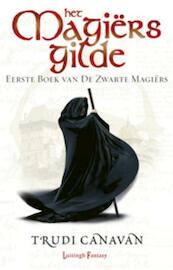 De Zwarte Magiers 1 Het Magiersgilde - Trudi Canavan (ISBN 9789024534647)