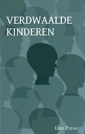 Verdwaalde Kinderen - Loek Pozan (ISBN 9789462030268)