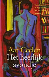 Het heerlijk avondje - Aat Ceelen (ISBN 9789491567100)