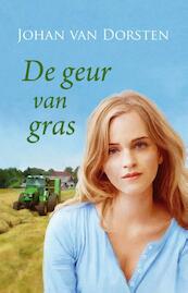 De geur van gras - Johan van Dorsten (ISBN 9789020519389)