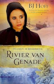 Rivier van genade 3 De jaren in Riverhaven - B.J. Hoff (ISBN 9789064511691)