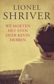 We moeten het even over Kevin hebben - Lionel Shriver (ISBN 9789046704301)