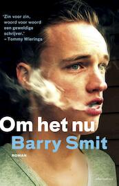 Om het nu - Barry Smit (ISBN 9789025441616)
