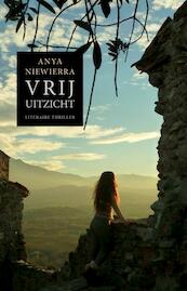 Vrij uitzicht - Anya Niewierra (ISBN 9789085163190)