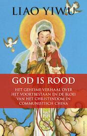 God is rood - Liao Yiwu (ISBN 9789045023458)