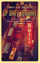 Op drift geraakt - Geert van der Kolk (ISBN 9789491567407)