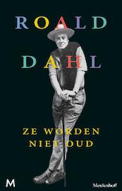 Ze worden niet oud - Roald Dahl (ISBN 9789460238451)