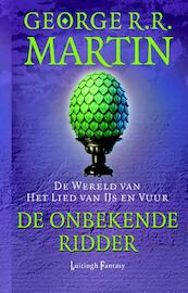 De wereld van het lied van ijs en vuur De onbekende ridder - George R.R. Martin (ISBN 9789024561940)