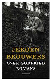 Jeroen Brouwers over Godfried Bomans - Jeroen Brouwers (ISBN 9789045025391)