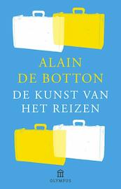 De kunst van het reizen - Alain de Botton (ISBN 9789046704448)