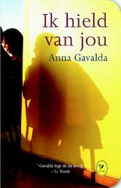 Ik hield van jou - Anna Gavalda (ISBN 9789462370579)