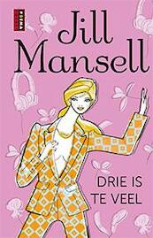 Drie is te veel - Jill Mansell (ISBN 9789021015309)