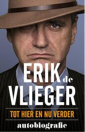 Erik de Vlieger autobiografie - Erik de Vlieger (ISBN 9789021558943)