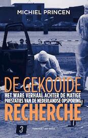De gekooide recherche - Michiel Princen (ISBN 9789035142497)