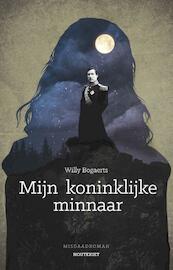 Mijn koninklijke minnaar - Willy Bogaerts (ISBN 9789089243874)