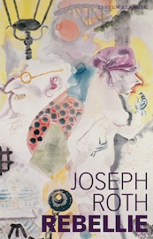De rebellie - Joseph Roth (ISBN 9789020415117)