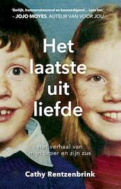 Het laatste uit liefde - Cathy Rentzenbrink (ISBN 9789021564142)