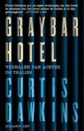 Graybar Hotel - Curtis Dawkins (ISBN 9789048838691)