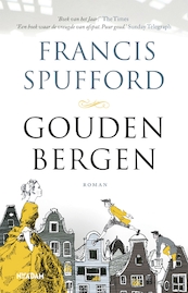 Gouden bergen - Francis Spufford (ISBN 9789046822395)