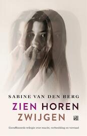 Zien, horen, zwijgen - Sabine van den Berg (ISBN 9789048839087)