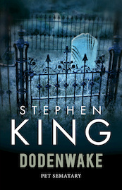 Dodenwake [Pet Sematary] - Stephen King (ISBN 9789024581825)