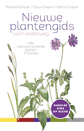 Nieuwe plantengids voor onderweg - Thomas Schauer, Claus Caspari, Stefan Caspari (ISBN 9789021569116)