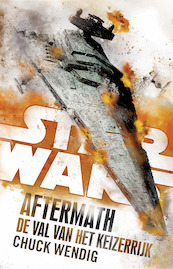 Star Wars: Aftermath: De Val van het Keizerrijk - Chuck Wendig (ISBN 9789024582860)