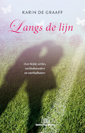 Langs de lijn - Karin de Graaff (ISBN 9789078641797)