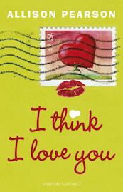 I think I love you - Allison Pearson (ISBN 9789025435455)