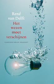 Het wezen moet verschijnen - René van Delft (ISBN 9789029084833)