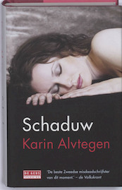 Schaduw - Karin Alvtegen (ISBN 9789044511574)