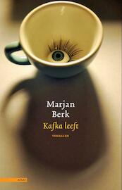 Kafka leeft - Marjan Berk (ISBN 9789045020952)