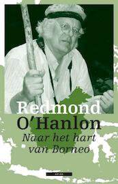 Naar het hart van Borneo - Redmond O'Hanlon (ISBN 9789045096414)