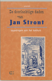 De doorluchtige daden van Jan Stront - (ISBN 9789074328401)
