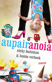 Aupairanoia - Nicky Huisman, Leonie Verbeek (ISBN 9789089901248)