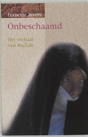 Onbeschaamd - Francine Rivers (ISBN 9789043503525)