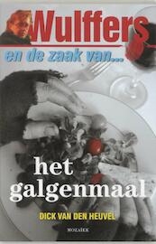 Wulffers en de zaak van het galgemaal - Dick van den Heuvel (ISBN 9789023910374)