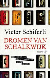 Dromen van Schalkwijk - Victor Schiferli (ISBN 9789029579858)