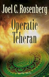 Operatie Teheran - Joel C. Rosenberg (ISBN 9789023993889)