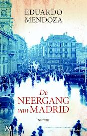 Neergang van Madrid - Eduardo Mendoza (ISBN 9789029087780)