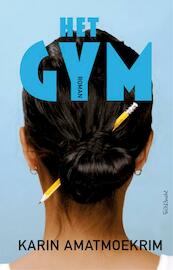 Gym - Karin Amatmoekrim (ISBN 9789044622256)