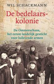 De bedelaarskolonie - Wil Schackmann (ISBN 9789461642158)