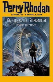 Groeten van het Sterrenbeest - Robert Feldhoff (ISBN 9789078437109)