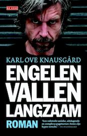 Engelen vallen langzaam - Karl Ove Knausgård (ISBN 9789044532937)